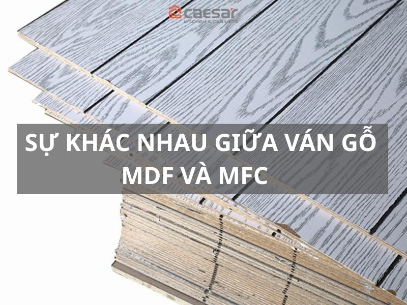 Sự khác nhau giữa MFC và MDF