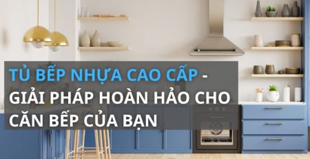 Tủ bếp nhựa cao cấp